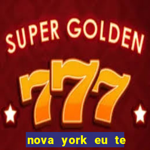 nova york eu te amo download